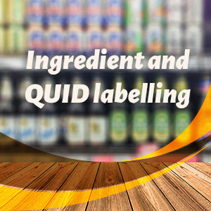 Ingredient and QUID labelling